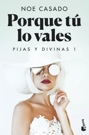 PORQUE TU LO VALES (PIJAS Y DIVINAS 1)