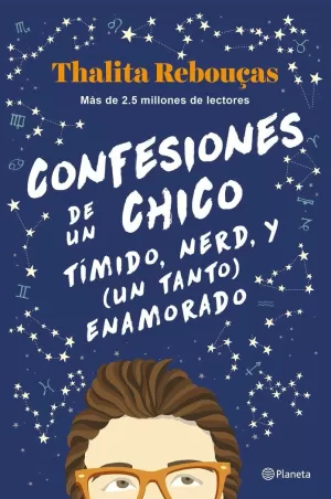 CONFESIONES DE UN CHICO TIMIDO, NERD Y (UN TANTO) ENAMORADO