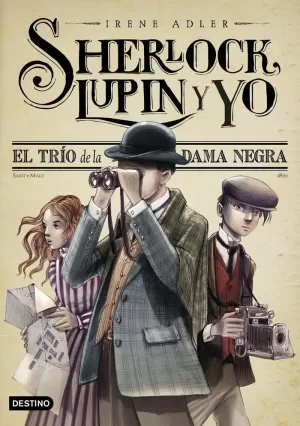 SHERLOCK, LUPIN Y YO 1 EL TRIO DE LA DAMA NEGRA
