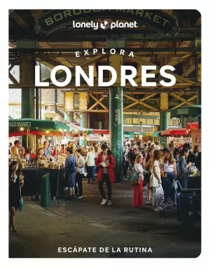 EXPLORA LONDRES 2023 LONELY PLANET