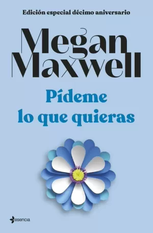 PÍDEME LO QUE QUIERAS (EDICIÓN ESPECIAL DÉCIMO ANIVERSARIO)