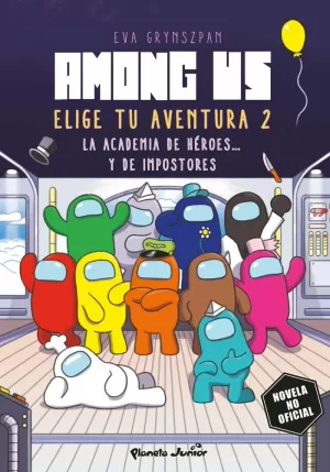 AMONG US 2 LA ACADEMIA DE HEROES Y DE IMPOSTORES (ELIGE TU AVENTURA)