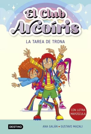 CLUB ARCOIRIS 3. LA TAREA DE TRONA, EL