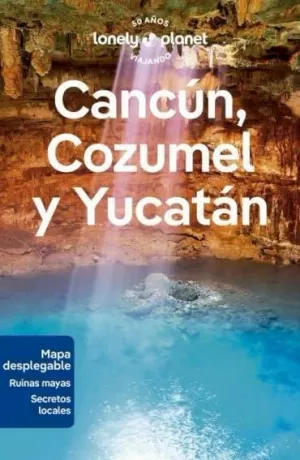 CANCÚN, COZUMEL Y YUCATÁN 2024 LONELY PLANET