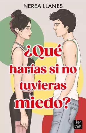 QUÉ HARÍAS SI NO TUVIERAS MIEDO?