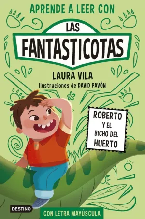 FANTASTICOTAS 10 ROBERTO Y EL BICHO DEL HUERTO