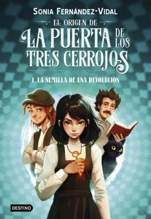 ORIGEN DE LA PUERTA DE LOS TRES CERROJOS 1 LA SEMILLA DE UNA REVOLUCIÓN