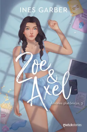 ZOE & AXEL (AMORES PLATÓNICOS 3)