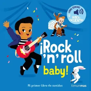 ROCK 'N' ROLL BABY!. MI PRIMER LIBRO DE SONIDOS