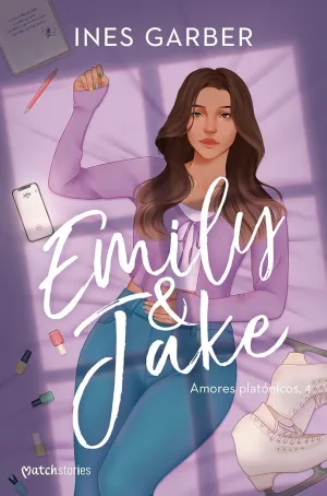 EMILY & JAKE (AMORES PLATONICOS 4)