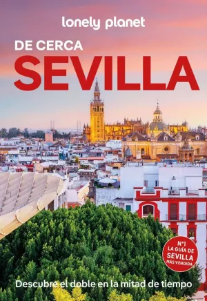 SEVILLA DE CERCA 2026 LONELY PLANET