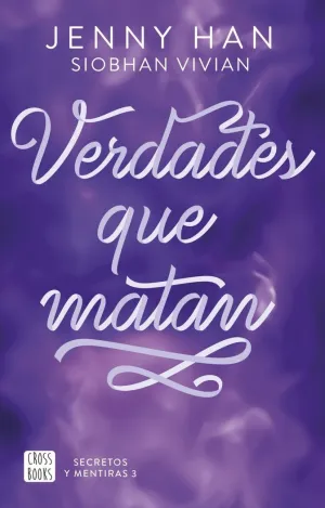 VERDADES QUE MATAN (SECRETOS Y MENTIRAS 3)