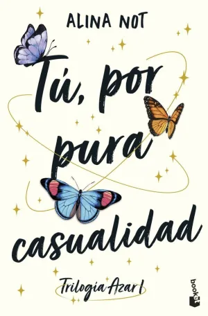 TÚ, POR PURA CASUALIDAD (TRILOGÍA AZAR 1)