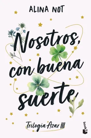 NOSOTROS, CON BUENA SUERTE (TRILOGÍA AZAR 3)