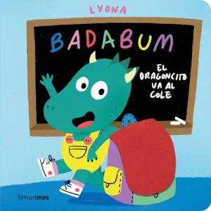BADABUM EL DRAGONCITO VA AL COLE