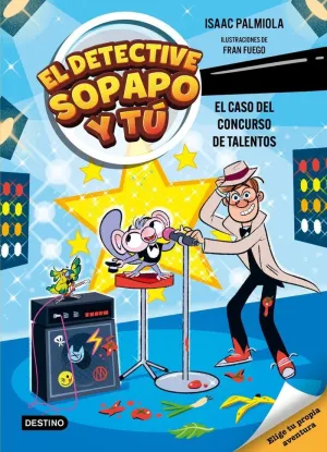 DETECTIVE SOPAPO Y TU 6 EL CASO DEL CONCURSO DE TALENTOS