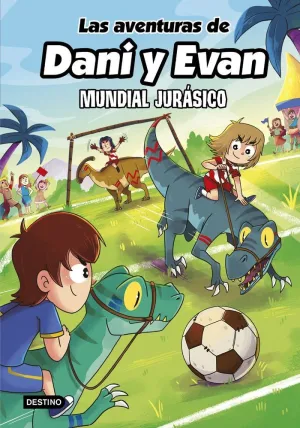 AVENTURAS DE DANI Y EVAN 15 MUNDIAL JURÁSICO