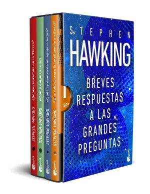 ESTUCHE STEPHEN HAWKING (¿CÓMO EMPEZÓ TODO? / ¿SOBREVIVIREMOS EN LA TIERRA? / ¿NOS SOBREPASARÁ LA INTELIGENCIA ARTIFICIAL? / ¿QUÉ HAY DENTRO DE UN AGUIJERO NEGRO?)