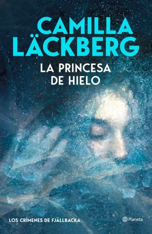 PRINCESA DE HIELO (LOS CRÍMENES DE FJÄLLBACKA)