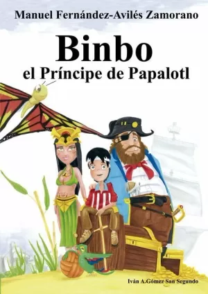BINBO. EL PRÍNCIPE DE PAPALOTL
