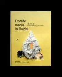 DONDE NACÍA LA LLUVÍA