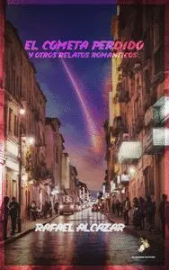 COMETA PERDIDO Y OTROS RELATOS ROMÁNTICOS