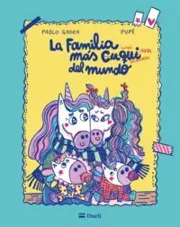 FAMILIA MÁS CUQUI DEL MUNDO, LA