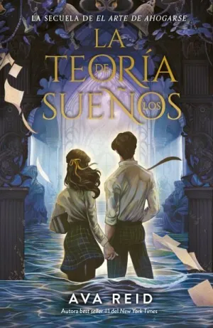 TEORÍA DE LOS SUEÑOS, LA (EL ARTE DE AHOGARSE 2)