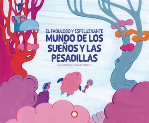 FABULOSO Y ESPELUZNANTE MUNDO DE LOS SUEÑOS Y LAS PESADILLAS