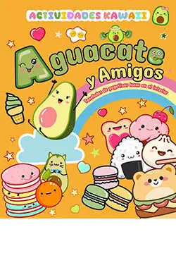 AGUACATE Y AMIGOS  ACTIVIDADES KAWAII