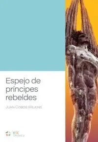 ESPEJO DE PRÍNCIPES REBELDES