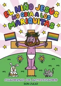 NIÑO JESÚS NO ODIA A LOS MARIQUITAS, EL