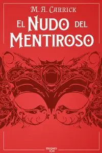 NUDO DEL MENTIROSO, EL (EL GRAJO Y LA ROSA 2)