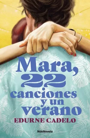 MARA 22 CANCIONES Y UN VERANO