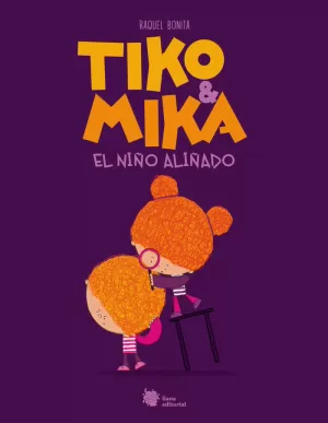 TIKO & MIKA 1 EL NIÑO ALIÑADO