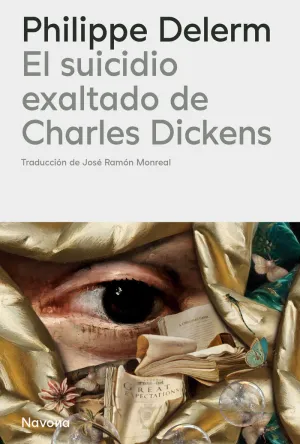 SUICIDIO EXALTADO DE CHARLES DICKENS, EL