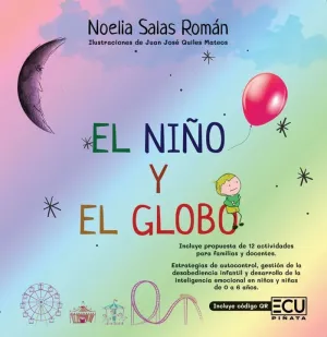 NIÑO Y EL GLOBO, EL (12 ACTIVIDADES PARA FAMILIAS Y DOCENTES)