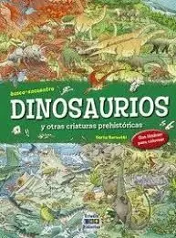 DINOSAURIOS Y OTRAS CRIATURAS PREHISTÓRICAS. BUSCA Y ENCUENTRA
