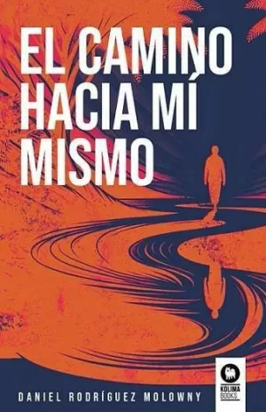 CAMINO HACIA MÍ MISMO, EL