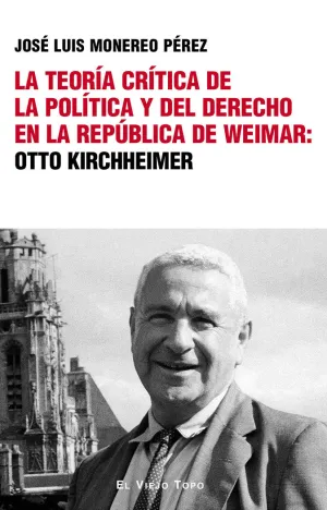 TEORÍA CRÍTICA DE LA POLÍTICA Y DEL DERECHO EN LA REPÚBLICA DE WEIMAR, LA