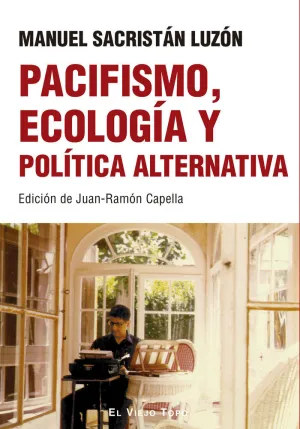 PACIFISMO  ECOLOGÍA Y POLÍTICA ALTERNATIVA