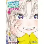 ESPERO QUE SEAS FELIZ, ZORRA 1