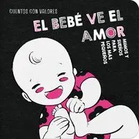 BEBÉ VE EL AMOR, EL