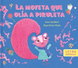 MOFETA QUE OLÍA A PIRULETA, LA