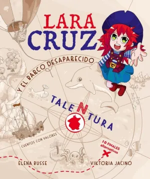 LARA CRUZ Y EL BARCO DESAPARECIDO (ELIGE TU AVENTURA)