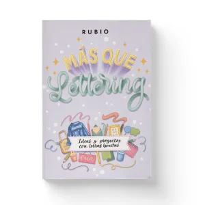 MÁS QUE LETTERING. IDEAS Y PROYECTOS CON LETRAS BONITAS