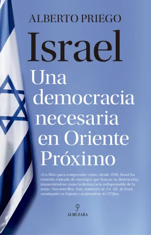 ISRAEL. UNA DEMOCRACIA NECESARIA EN ORIENTE PRÓXIMO
