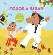 TODOS A BAILAR. (LIBRO CON SONIDO)