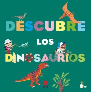 DESCUBRE LOS DINOSAURIOS