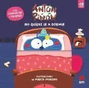ANTÓN PIÑÓN NO QUIERE IR A DORMIR